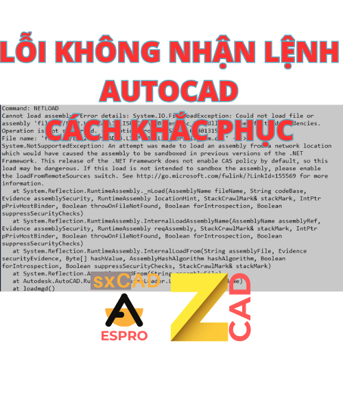 Lỗi không nhận lệnh SXCAD trong AutoCAD - Cách khắc phục